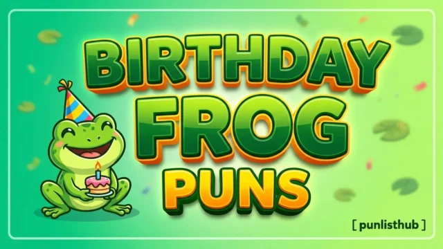 Featured image showing 'BIRTHDAY FROG PUNS' in large green 3D text with a cartoon frog in a party hat.